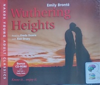 Wuthering Heights written by Emily Bronte performed by Freda Dowie and Ken Drury on Audio CD (Abridged)